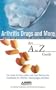Arthritis Today's Arthritis Drugs and More: An A to Z Guide