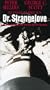 Dr Strangelove or: How I Learned to Stop Worrying and Love the Bomb [VHS]