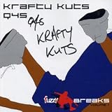 Fuzzy Breaks, Vol. 1: Mixed by Q45 and Krafty Kuts by Q45