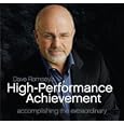 High Performance Achievement: Accomplishing the Extraordinary by Dave Ramsey