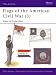 Flags of the American Civil War: State and Volunteer v. 3 (Men-at-arms)