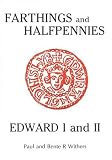 The farthings and halfpennies of Edward I and II