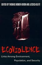 Ecoviolence: Links Among Environment, Population and Security