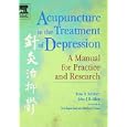 Acupuncture in the Treatment of Depression: A Manual for Practice and Research by Rosa N. Schnyer, John J. B. Allen, Sabrina K. Hitt, and Rachel Manber