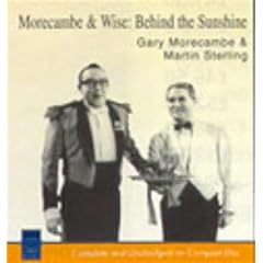 Morecambe and Wise: Unabridged: Behind the Sunshine