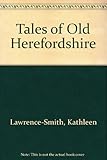 Tales of old Herefordshire