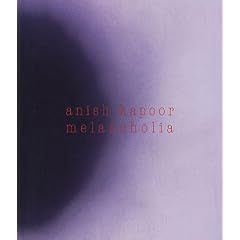 Anish Kapoor: Melancholia