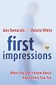 First Impressions: What You Don't Know about How Others See You