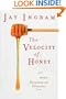 The Velocity of Honey: And More Science of Everyday Life