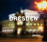 Dresden. CD: Eine akustische Reise zwischen Semperoper und Blauem Wunder