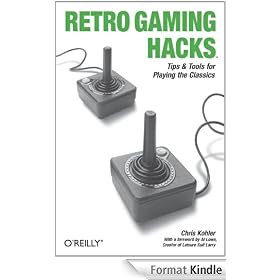 Retro Gaming Hacks: Tips & Tools for Playing the Classics
