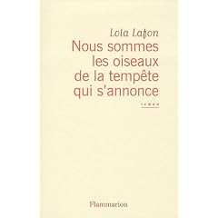 Nous sommes les oiseaux de la temp�te qui s'annonce