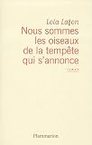 Nous sommes les oiseaux de la temp�te qui s'annonce