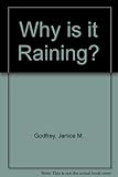 Why is it raining?