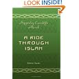 A Ride through Islam: Being a Journey through Persia and Afghanistan to India, via Meshed,... by Hippisley Cunliffe Marsh