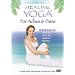 Healing Yoga for Aches and Pains