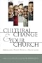 Cultural Change and Your Church: Helping Your Church Thrive in a Diverse Society