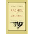 Rachel of Old Louisiana by Avery O., Craven
