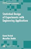 Statistical Design of Experiments with Engineering Applications (Statistics: a Series of Textbooks and Monogrphs)