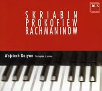 Wojciech Kocyan Plays Skriabin, Prokofiew, Rachmaninow