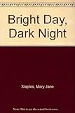 Bright day, dark night