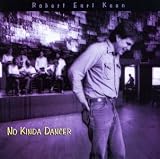 Review Robert Earl Keen  / No Kinda Dancer