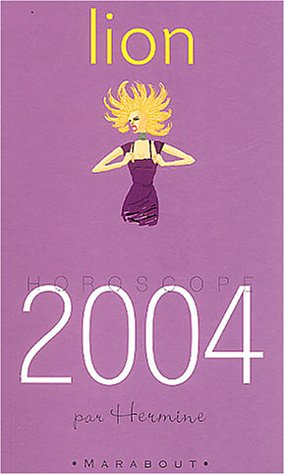 Lion Horoscope 2004 by Hermine