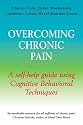 Overcoming Chronic Pain: A Self-Help Guide Using Cognitive Behavioral Techniques