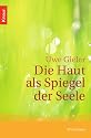 Die Haut als Spiegel der Seele