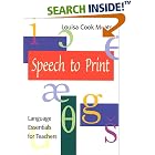 Speech to Print: Language Essentials for Teachers by  Louisa Cook Moats