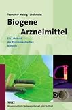 Biogene Arzneimittel: Ein Lehrbuch der Pharmazeutischen Biologie