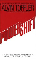 Powershift : Knowledge, Wealth, and Violence at the Edge of the 21st Century