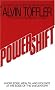 Powershift: Knowledge, Wealth, and Power at the Edge of the 21st Century Powershift: Knowledge, Wealth, and Power at the Edge of the 21st Century