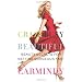 Crazy Busy Beautiful: Beauty Secrets for Getting Gorgeous Fast