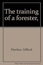 The training of a forester, The training of a forester,