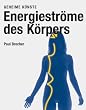 Energiestr�me des K�rpers - Geheime K�nste