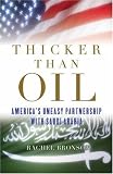 Thicker than Oil: America's Uneasy Partnership with Saudi Arabia 