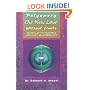 Polyamory: The New Love Without Limits : Secrets of Sustainable Intimate Relationships