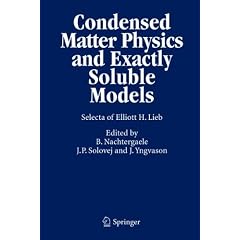 Condensed Matter Physics and Exactly Soluble Models: Selecta of Elliott H. Lieb