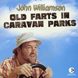 John Williamson - Old Farts in Caravan Parks