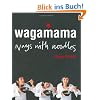 Wagamama: Ways With Noodles (Cookery)