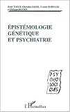 Epistemologie genetique et psychiatrie