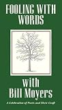 Fooling with Words : A Bill Moyers Special [VHS]
