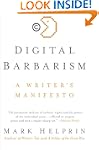 Digital Barbarism: A Writer's Manifesto