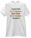 GOOD GIRLS GO TO HEAVEN BAD GIRLS GO TO DOLPHINS GAMES NAUGHTY DEVILISH LADY T SHIRT jersey