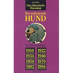 Das chinesische Horoskop, Der aufregende Hund
