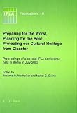 Preparing for the Worst, Planning for the Best: Protecting our Cultural Heritage from Disaster