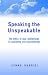 Speaking the Unspeakable: The Ethics of Dual Relationships in Counselling and Psychotherapy