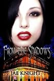 From The Shadows