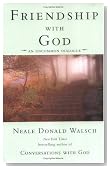 Friendship with God: An Uncommon Dialogue Friendship with God: An Uncommon Dialogue